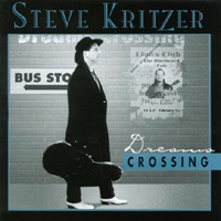 Steve Kritzer - Dreams Crossing