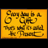 Every Day is a Gift